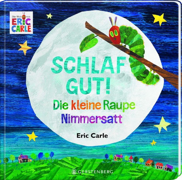 Die kleine Raupe Nimmersatt - Schlaf gut