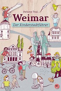 Weimar - Der Kinderstadtführer